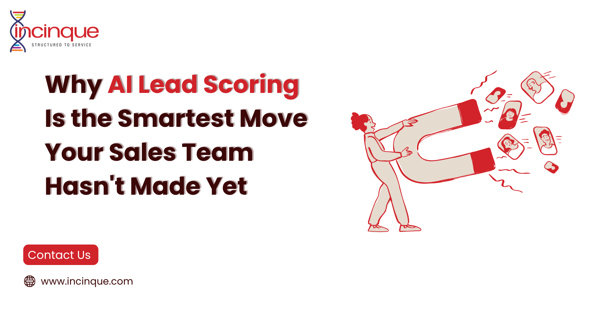 Incinque marketer using a large magnet to attract and score high-quality leads.